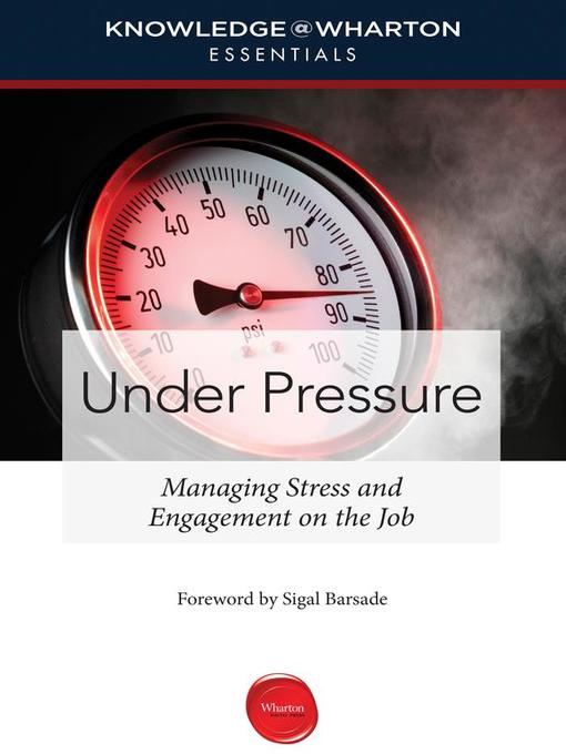 Title details for Under Pressure by Sigal Barsade - Available